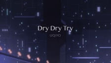 Dry Dry Try